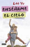 Enséñame el cielo