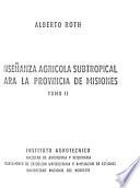 Enseñanza agrícola subtropical para la Provincia de Misiones