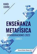 Enseñanza Metafísica - Consideraciones 2023