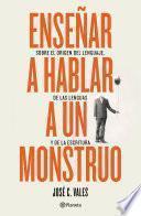 Enseñar a hablar a un monstruo (Edición mexicana)