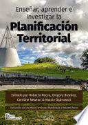 Enseñar, aprender e investigar la Planificación Territorial