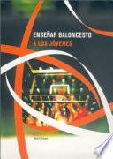 ENSEÑAR BALONCESTO A LOS JÓVENES