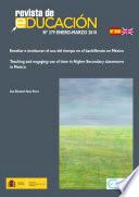 Enseñar e involucrar: el uso del tiempo en el bachillerato en México = Teaching and engaging: use of time in Higher Secondary classrooms in Mexico