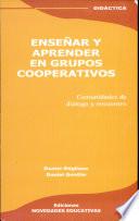 Enseñar y aprender en grupos cooperativos