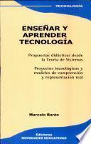 Enseñar y aprender tecnología