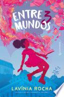 Entre 3 mundos