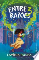 Entre 3 razões (Trilogia Entre 3 mundos, vol. 3)