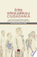 Entre esferas públicas y ciudadanas