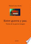 Entre guerra y paz