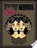Entre mi sexo y mis nervios