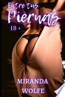 Entre tus piernas