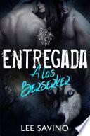 Entregada a los Berserker