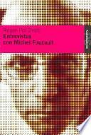 Entrevistas con Michel Foucault