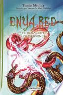 Enya Red y el renacer de los dragones