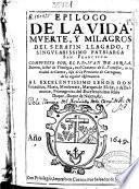 Epílogo de la vida, muerte y milagros del... patriarca San Francisco