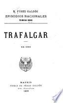 Episodios nacionales: Trafalgar. 42.000. 1905