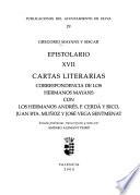 Epistolario: Cartas Literarias, Correspondencia de los Hermanos Mayans con Los Hermanos Andres, F.Cerda y Rico, Juan Bta. Munoz y Jose Vega Sentmenat