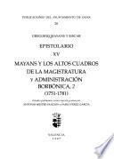 Epistolario: Mayans y los altos cuadros de la magistratura y administracion Borbonica, 2 (1751-1781)