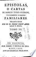 Epistolas o cartas de Marco Tulio Cicerón vulgarmente llamadas familiares traducidas por Pedro Simon Abril