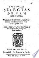 Epistolas Selectas De San Geronimo ; Traduzidas de Latin en Lengua Castellana por ... Francisco Lopez Cuesta