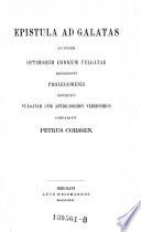 Epistula ad Galatas ad fidem optimorum codicum Vulgatae recognovit prolegomenis instruxit Vulgatam cum antiquioribus versionibus
