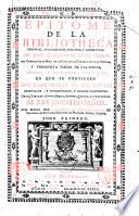 Epitome de la bibliotheca oriental, y occidental, nautica, y geografica de don Antonio de Leon Pinelo, ... anadido, y enmendato nuevamente, en que se contienen Los escritores de las Indias orientales, y occidentales, y reinos convecinos China, Tartaria, Jafon, Persia, Armenia, Etiopia, y otres partes. Al rey nuestro senor por mano del marques de Torre-Nueva ... Tomo primero [-tercero]