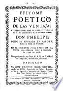 Epitome poetico de las ventajas conseguidas por el exercito de su M.C. del mando de S.A.R. el señor infante don Phelipe desde su entrada en Saboya hasta la toma de Tortona