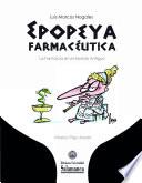 Epopeya farmacéutica. La Farmacia en el Mundo Antiguo