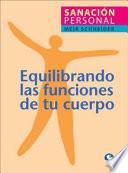 Equilibrando las Funciones de Tu Cuerpo