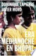Era medianoche en Bhopal