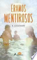 Eramos Mentirosos/ We Were Liars