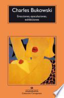 Erecciones, eyaculaciones, exhibiciones