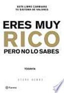 Eres muy rico. Pero no lo sabes... todavía