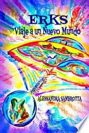 Erks Viaje a un Nuevo Mundo