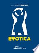 Erótica (l Primer concurso de micro/relatos eróticos)