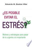 ¿Es posible evitar el estrés?