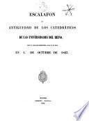 Escalafón de antigüedad de los catedráticos numerarios de las universidades del Reino en ...