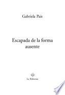 Escapada de la forma ausente