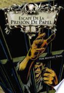 Libro Escape de la Prisión de Papel