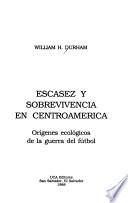 Escasez y sobrevivencia en Centroamérica