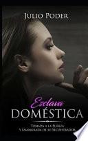 Esclava Doméstica: Tomada a la Fuerza Y Enamorada de Su Secuestrador