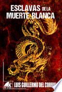 Esclavas de la muerte blanca
