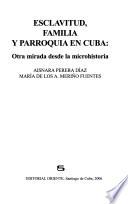 Esclavitud, familia y parroquia en Cuba