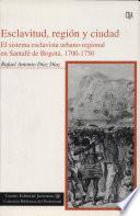 Esclavitud, región y ciudad