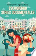 Escribiendo series documentales