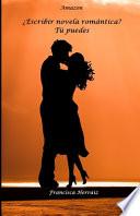 ¿Escribir novela romántica? Tú puedes