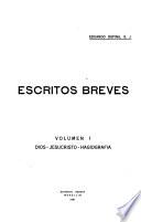 Escritos breves: Diós. Jesucristo. Hagiografía
