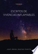 Escritos de vivencias inflamables