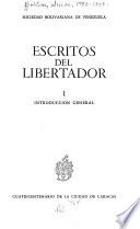 Escritos del libertador: Introducción general