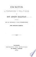 Escritos literarios y políticos de don Adolfo Ballivian